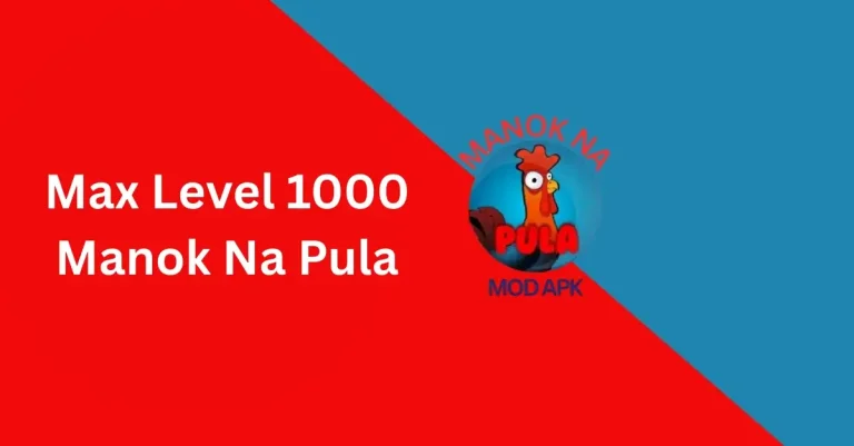 Max Level 1000 in Manok Na Pula