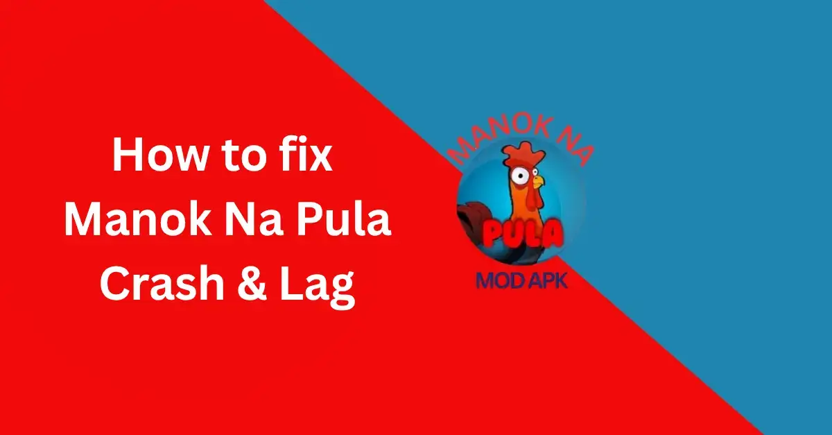 How to Fix Manok Na Pula Crash & Lag